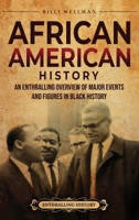 African American History: An Enthralling Overview of Major Events and Figures in Black History B0FGWTH9MR Book Cover