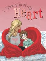I Grew You in My Heart 1525520334 Book Cover