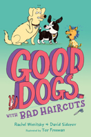 Good Dogs with Bad Haircuts 0593108477 Book Cover