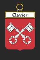 Clavier: Clavier Coat of Arms and Family Crest Notebook Journal (6 x 9 - 100 pages) 1699188610 Book Cover