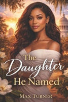 The Daughter He Named B0GMPVJS5T Book Cover