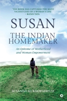 Susan - The Indian Homemaker: An Epitome of Motherhood and Woman Empowerment B0CMJ6Q5DN Book Cover
