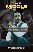 The Middle Child; Humble. Hopeful. Healing. B0FMJ8Y9Q3 Book Cover