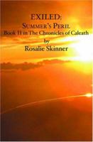 EXILED: Summer's Peril: Book II in The Chronicles of Caleath 1419618520 Book Cover