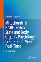 Mitochondrial NADH Redox State and Body Organ's Physiology Evaluated In Vivo in Real-Time 3032401615 Book Cover