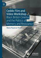 Ceddo Film and Video Workshop: Black British Cinema and the Politics of Memory and Resistance 3032412714 Book Cover