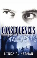 Consequences: When Love Is Blind 0981809405 Book Cover