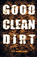 Good Clean Dirt B0FH9KYV5V Book Cover