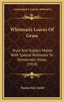 Whitman's Leaves Of Grass: Style And Subject Matter With Special Reference To Democratic Vistas 0548833664 Book Cover