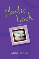 Plastic Back 0595385435 Book Cover