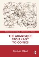 The Arabesque from Kant to Comics 0815383584 Book Cover
