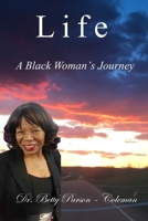 Life: A Black Woman’s Journey 1961498332 Book Cover