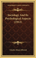 Sociology in Its Psychological Aspects: -1915 1165515466 Book Cover