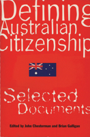Defining Australian Citizenship: Selected Documents 0522848486 Book Cover