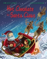 Hot Chocolate for Santa Claus 0985838221 Book Cover