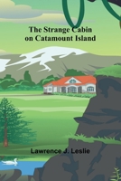 The Strange Cabin on Catamount Island 9362998939 Book Cover