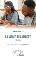 La magie du symbole: Roman (French Edition) 2336414457 Book Cover