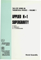 Applied N=1 Supergravity 9971966484 Book Cover