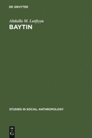 Baytin: A Jordanian Village. a Study of Social Institutions and Social Change in a Folk Community 3111033562 Book Cover