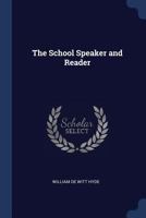 The School Speaker and Reader 102145818X Book Cover