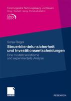 Steuerklientelunsicherheit Und Investitionsentscheidungen: Eine Modelltheoretische Und Experimentelle Analyse 3834928194 Book Cover