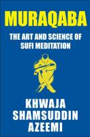 Muraqaba: Art and Science of Sufi Meditation 0975887548 Book Cover