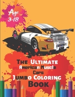 The Ultimate American Muscle Cars Jumbo Coloring Book Age 3-18: Great Coloring Book for Kids and Any Fan of American Muscle Cars with 50 Exclusive Illustrations (Perfect for Children and adults) 1696876079 Book Cover