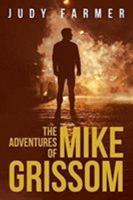 The Adventures of Mike Grissom 1644167298 Book Cover