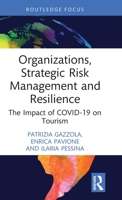 Organizations, Strategic Risk Management and Resilience: The Impact of Covid-19 on Tourism 1032215593 Book Cover