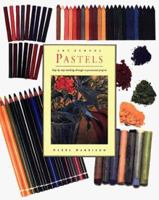 Pastels: Art School : Step-By-Step Teaching Through Inspirational Projects (Art School Series) 1859678254 Book Cover