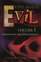 Explaining Evil 031338715X Book Cover