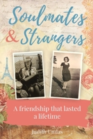 Soulmates & Strangers: A Friendship that Lasted a Lifetime B0BMLGVN9B Book Cover