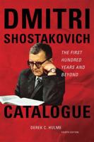 Dmitri Shostakovich: Catalogue, bibliography & discography 0810872641 Book Cover