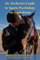 Dr. Dyslexia's Guide to Sports Psychology for Equestrians 1938701305 Book Cover