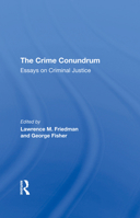 The Crime Conundrum: Essays on Criminal Justice 0367306549 Book Cover