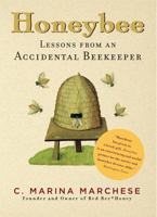 HONEYBEE: From Hive to Home, Lessons from an Accidental Beekeeper 1579128734 Book Cover