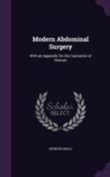 Modern Abdominal Surgery: With an Appendix On the Castration of Women 1019011726 Book Cover