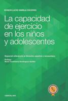 La capacidad de ejercicio en los niños y adolescentes: Especial referencia al Derecho español y venezolano 9807561035 Book Cover