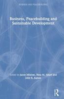 Business, Peacebuilding and Sustainable Development 0367175061 Book Cover