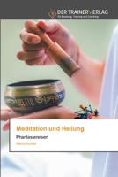 Meditation und Heilung 6200770069 Book Cover