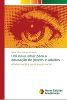 Um novo olhar para a educação de jovens e adultos: Alfabetização e participação social 3330203811 Book Cover