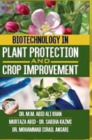 Biotechnology in Plant Protection and Crop Improvement 9388854233 Book Cover