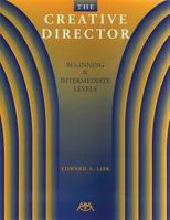 Creative Director: Beginner and Intermediate Levels 0634030442 Book Cover