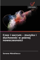 Czas i sacrum - muzyka i duchowosc w póznej nowoczesnosci (Polish Edition) 6209973167 Book Cover