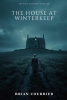 The House at Winterkeep: A Tide House Mystery (The Tide House Mysteries) B0H7HV8V7N Book Cover