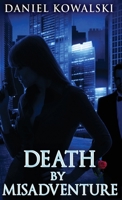 Death by Misadventure 4824135516 Book Cover