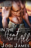In the Heat of It All 1737811901 Book Cover