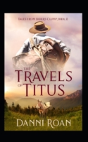 The Travels of Titus: Tales from Biders Clump: Book Nine 1790667577 Book Cover