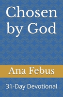 Chosen by God: 31-Day Devotional (Devotionals) B0FD857G65 Book Cover
