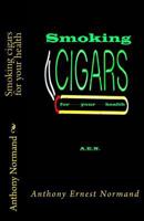 Smoking cigars for your health 1490416285 Book Cover